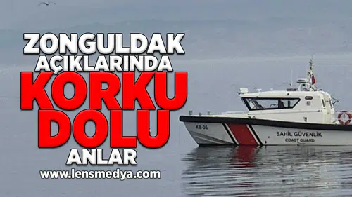 Zonguldak açıklarında korku dolu anlar!