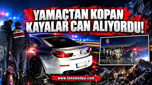 Yamaçtan kopan kayalar can alıyordu!