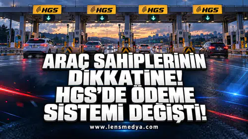 ARAÇ SAHİPLERİNİN DİKKATİNE! HGS’DE ÖDEME SİSTEMİ DEĞİŞTİ!