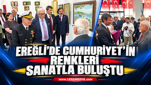 EREĞLİ’DE CUMHURİYET’İN RENKLERİ SANATLA BULUŞTU