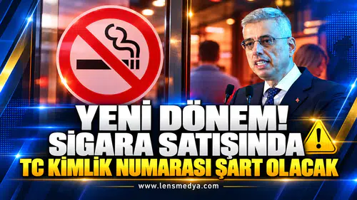 Yeni dönem! Sigara satışında TC kimlik numarası şart olacak