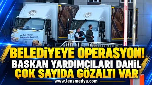 Belediyeye operasyon! Başkan yardımcıları dahil çok sayıda gözaltı var