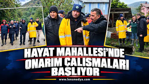 HAYAT MAHALLESİ’NDE ONARIM ÇALIŞMALARI BAŞLIYOR