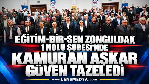 Eğitim-Bir-Sen Zonguldak 1 Nolu Şubesi'nde Kamuran Aşkar güven tazeledi