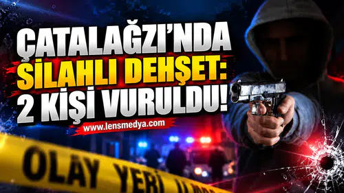 ÇATALAĞZI’NDA SİLAHLI DEHŞET: 2 KİŞİ VURULDU!