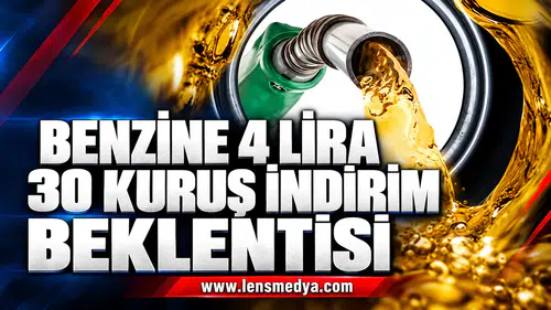 BENZİNE 4 LİRA 30 KURUŞ İNDİRİM BEKLENTİSİ