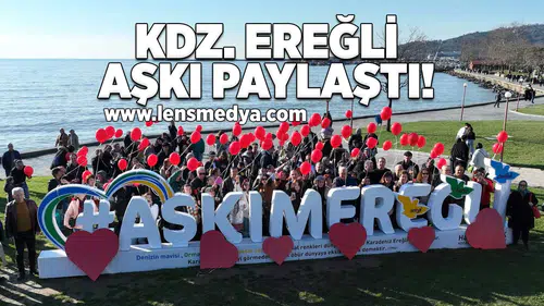 Kdz. Ereğli aşkı paylaştı!