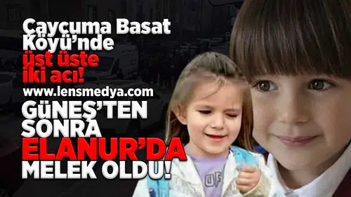 Çaycuma Basat köyünde üst üste iki acı... Minik bedenler melek oldu!