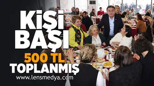Kişi başı 500 TL toplanmış!