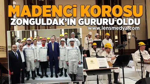 Madenci Korosu Zonguldak'ın gururu oldu!