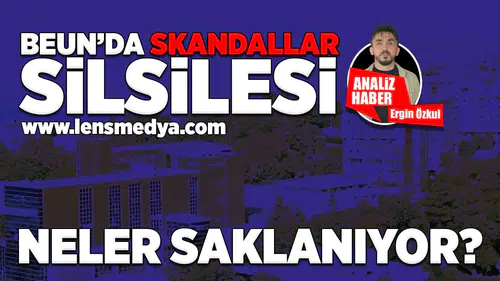 BEUN'da skandallar silsilesi... Neler saklanıyor?