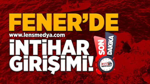 Fener'de intihar girişimi!