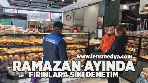 Ramazan ayında fırınlara sıkı denetim!