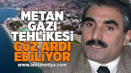 Metan gazı tehlikesi göz ardı ediliyor!