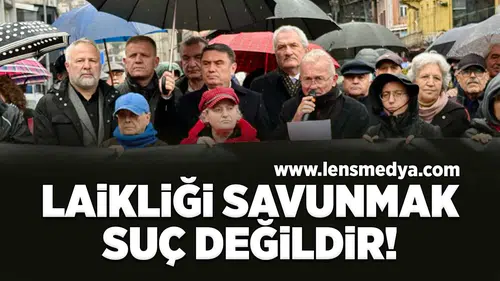 Laikliği savunmak suç değildir!