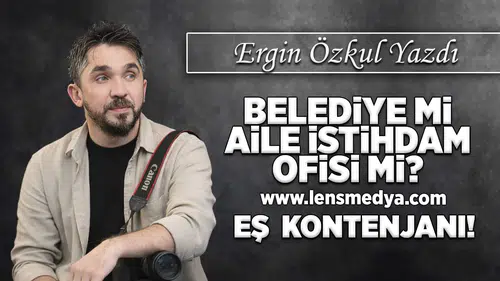 Belediye mi, aile istihdam ofisi mi?