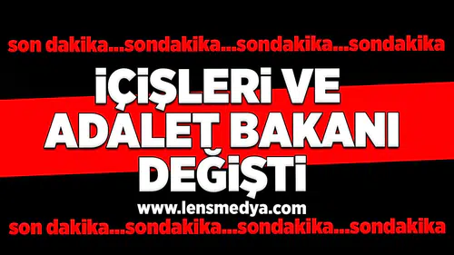 İçişleri ve Adalet Bakanı değişti... Karar Resmi Gazetede yayımlandı!