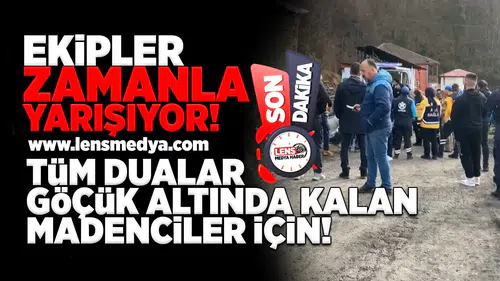Ekipler zamanla yarışıyor!