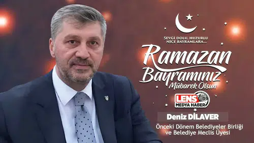 Deniz Dilaver'in Ramazan Bayramı Mesajı