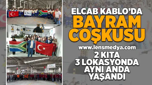 Elcab Kablo’da Bayram Coşkusu 2 Kıta 3 Lokasyonda Aynı Anda Yaşandı