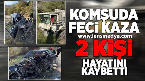 Komşuda feci kaza... 2 kişi hayatını kaybetti