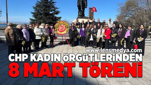 CHP Kadın örgütlerinden 8 Mart töreni