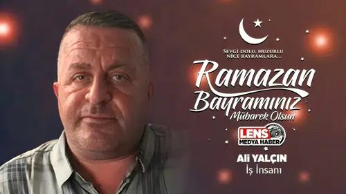 Ali Yalçın'ın Ramazan Bayramı Mesajı