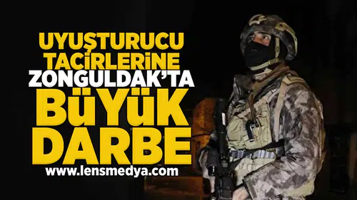 Uyuşturucu tacirlerine Zonguldak'ta büyük darbe!