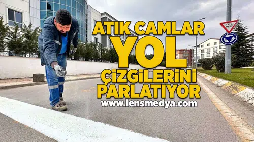 Atık camlar yol çizgilerini parlatıyor!