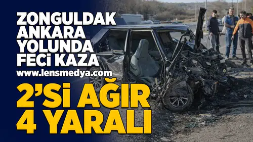 Zonguldak - Ankara yolunda feci kaza... 2'si ağır 4 yaralı!
