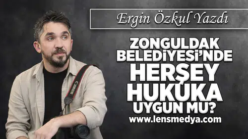 Zonguldak Belediyesi'nde herşey hukuka uygun mu?