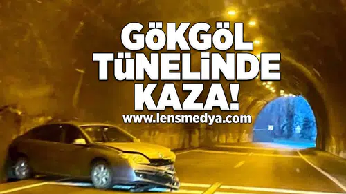 Gökgöl Tüneli'nde kaza!