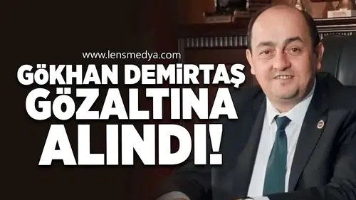 Gökhan Demirtaş gözaltına alındı!
