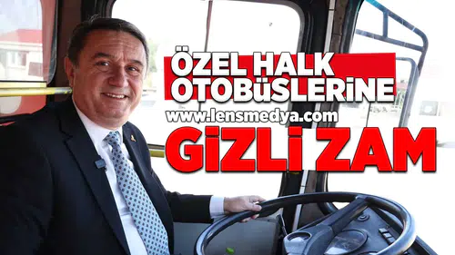 Özel Halk Otobüslerine gizli zam!