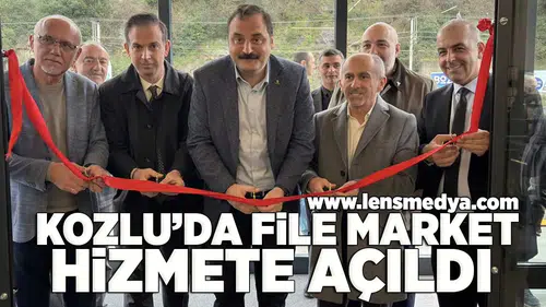 Kozlu'da File market hizmete açıldı