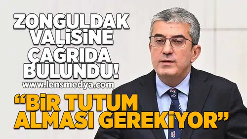 Zonguldak Valisine çağrıda bulundu... "Bir tutum alması gerekiyor!