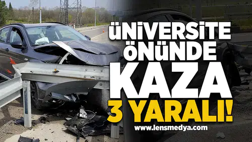 Üniversite Önünde Kaza: 3 Yaralı!