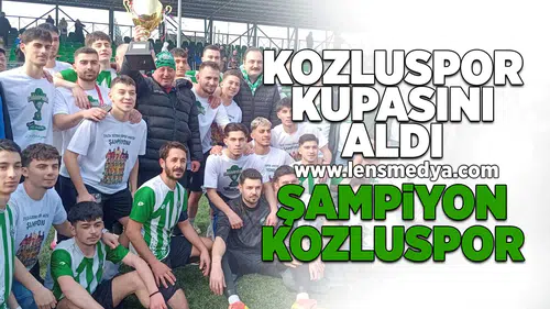 Kozluspor kupasını aldı... Şampiyon Kozluspor!
