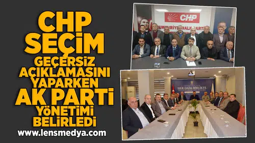 CHP seçim geçersiz açıklamasını yaparken AK Parti yönetimi belirledi!