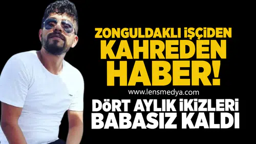 Zonguldaklı İşçiden Kahreden Haber