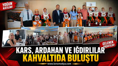 Kars, Ardağan ve Iğdırlılar kahvaltıda buluştu!