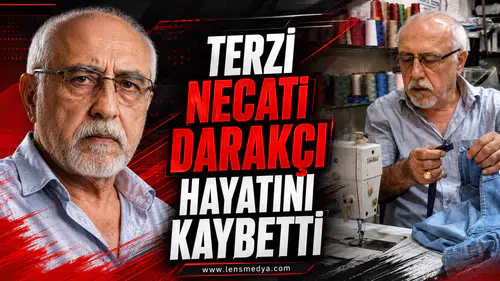 Terzi Necati Darakçı hayatını kaybetti