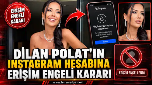 Dilan Polat’ın Hesabı Kapatılıyor