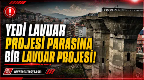 Yedi Lavuar Projesi Parasına Bir Lavuar Projesi!