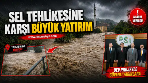Sel tehlikesine karşı büyük yatırım!