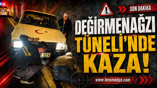 Değirmenağzı Tüneli'nde kaza!