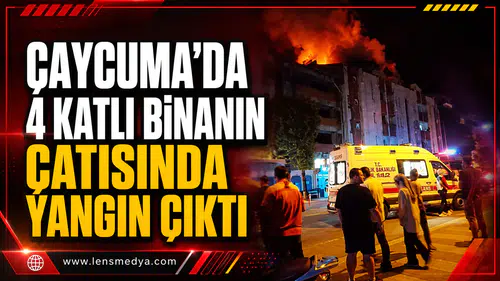 ÇAYCUMA’DA 4 KATLI BİNANIN ÇATISI YANDI