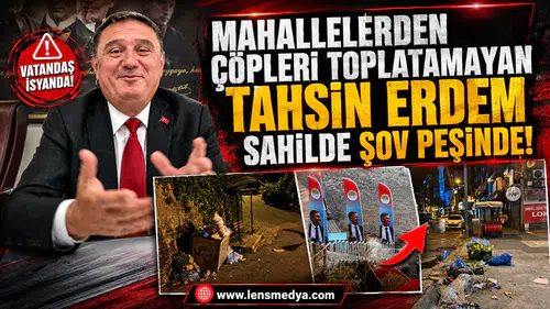 Mahallelerde çöp toplatamayan Tahsin Erdem sahillerde şov peşinde!