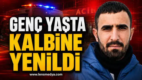 Genç yaşta hayatını kaybetti