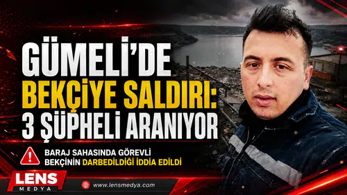 GÜMELİ’DE BEKÇİYE SALDIRI: 3 ŞÜPHELİ ARANIYOR